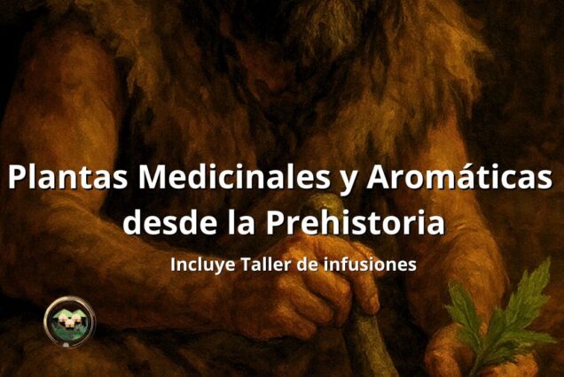 Plantas Medicinales y Aromáticas desde la Prehistoria